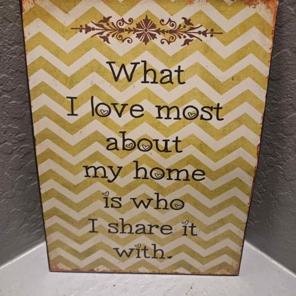 Metal Sign What I Love Most About My Home 14" x 10.5"